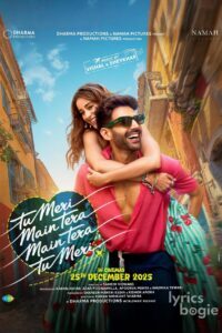 Tu Meri Main Tera Main Tera Tu Meri