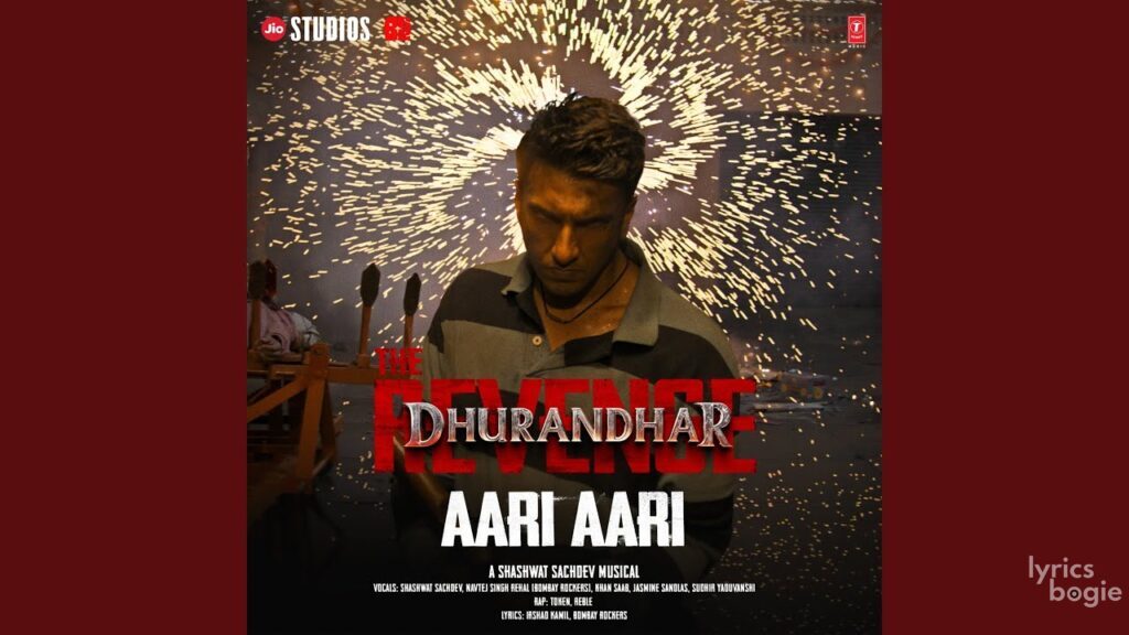 AARI AARI LYRICS - Dhurandhar: The Revenge - Bombay Rockers, Jasmine ...