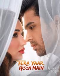 Tera Yaar Hoon Main